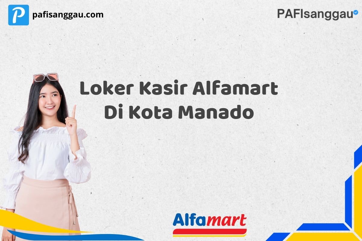 Loker Kasir Alfamart Di Kota Manado
