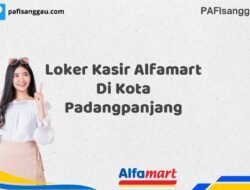 Loker Kasir Alfamart Di Kota Padangpanjang Tahun 2025 (Ambil Peluang, Daftar Sekarang)