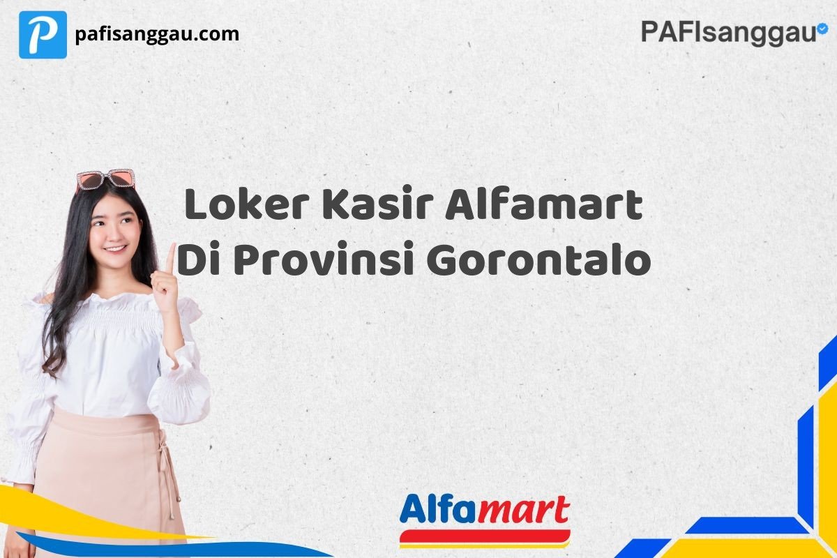 Loker Kasir Alfamart Di Provinsi Gorontalo
