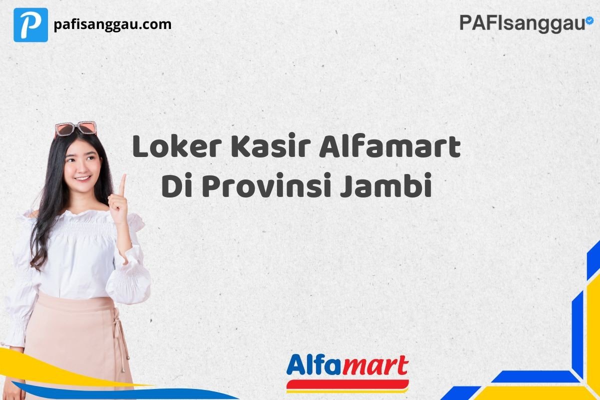 Loker Kasir Alfamart Di Provinsi Jambi