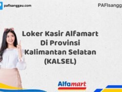 Loker Kasir Alfamart Di Provinsi Kalimantan Selatan (KALSEL) Tahun 2025 (Ayo Segera Daftar)