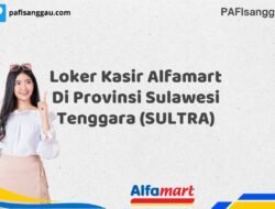 Loker Kasir Alfamart Di Provinsi Sulawesi Tenggara (SULTRA) Tahun 2025 (Lamar Sekarang, Jangan Menunggu Lagi)