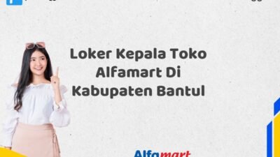 Loker Kepala Toko Alfamart Di Kabupaten Bantul