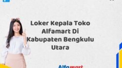 Loker Kepala Toko Alfamart Di Kabupaten Bengkulu Utara Tahun 2025 (Daftar Sebelum Terlambat)