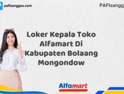Loker Kepala Toko Alfamart Di Kabupaten Bolaang Mongondow Tahun 2025 (Info Penting, Daftar Segera)