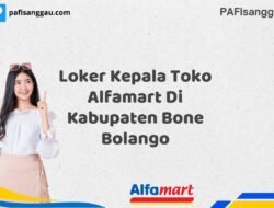 Loker Kepala Toko Alfamart Di Kabupaten Bone Bolango Tahun 2025 (Segera Daftar Sebelum Terlambat)