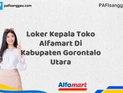 Loker Kepala Toko Alfamart Di Kabupaten Gorontalo Utara Tahun 2025 (Info Penting, Daftar Segera)