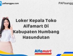Loker Kepala Toko Alfamart Di Kabupaten Humbang Hasundutan Tahun 2025 (Buruan Daftar Sekarang)