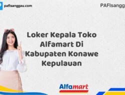 Loker Kepala Toko Alfamart Di Kabupaten Konawe Kepulauan Tahun 2025 (Pendaftaran Terbuka, Segera Ambil Kesempatan)