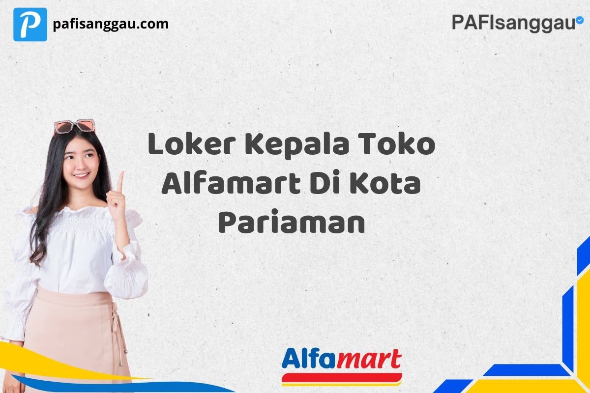 Loker Kepala Toko Alfamart Di Kota Pariaman