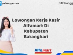 Lowongan Kerja Kasir Alfamart Di Kabupaten Batanghari Tahun 2025 (Tunggu Apa Lagi? Daftar Sebelum Terlambat)