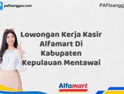 Lowongan Kerja Kasir Alfamart Di Kabupaten Kepulauan Mentawai Tahun 2025