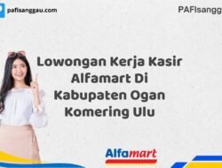 Lowongan Kerja Kasir Alfamart Di Kabupaten Ogan Komering Ulu Tahun 2025 (Waktu Terbatas, Lamar Sekarang)