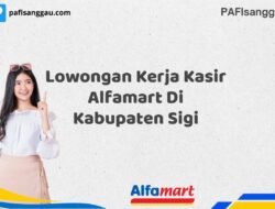 Lowongan Kerja Kasir Alfamart Di Kabupaten Sigi Tahun 2025 (Kesempatan Terbatas, Daftar Sekarang)