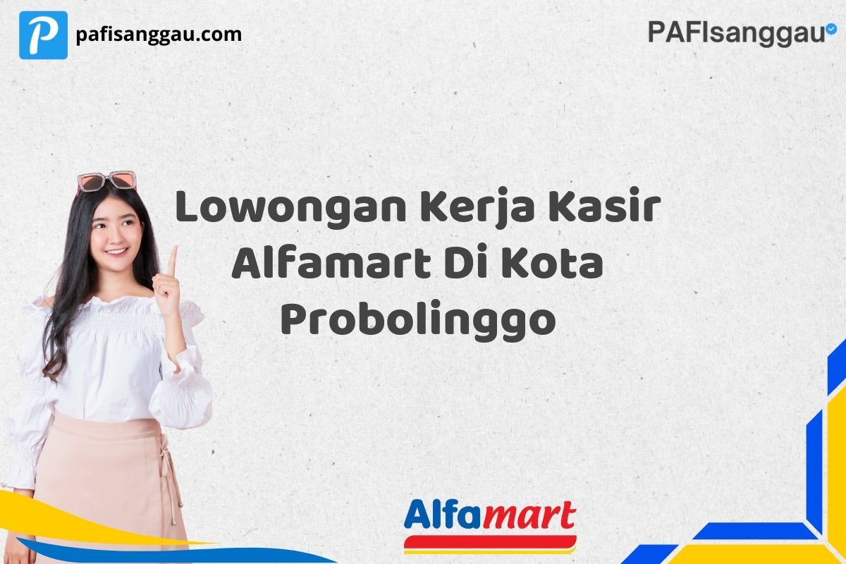 Lowongan Kerja Kasir Alfamart Di Kota Probolinggo