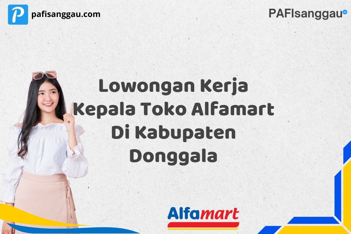 Lowongan Kerja Kepala Toko Alfamart Di Kabupaten Donggala