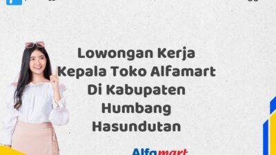 Lowongan Kerja Kepala Toko Alfamart Di Kabupaten Humbang Hasundutan