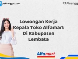 Lowongan Kerja Kepala Toko Alfamart Di Kabupaten Lembata Tahun 2025 (Daftar Segera, Pendaftaran Hanya Terbatas)