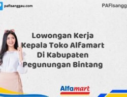 Lowongan Kerja Kepala Toko Alfamart Di Kabupaten Pegunungan Bintang Tahun 2025 (Segera Daftar Sebelum Terlambat)