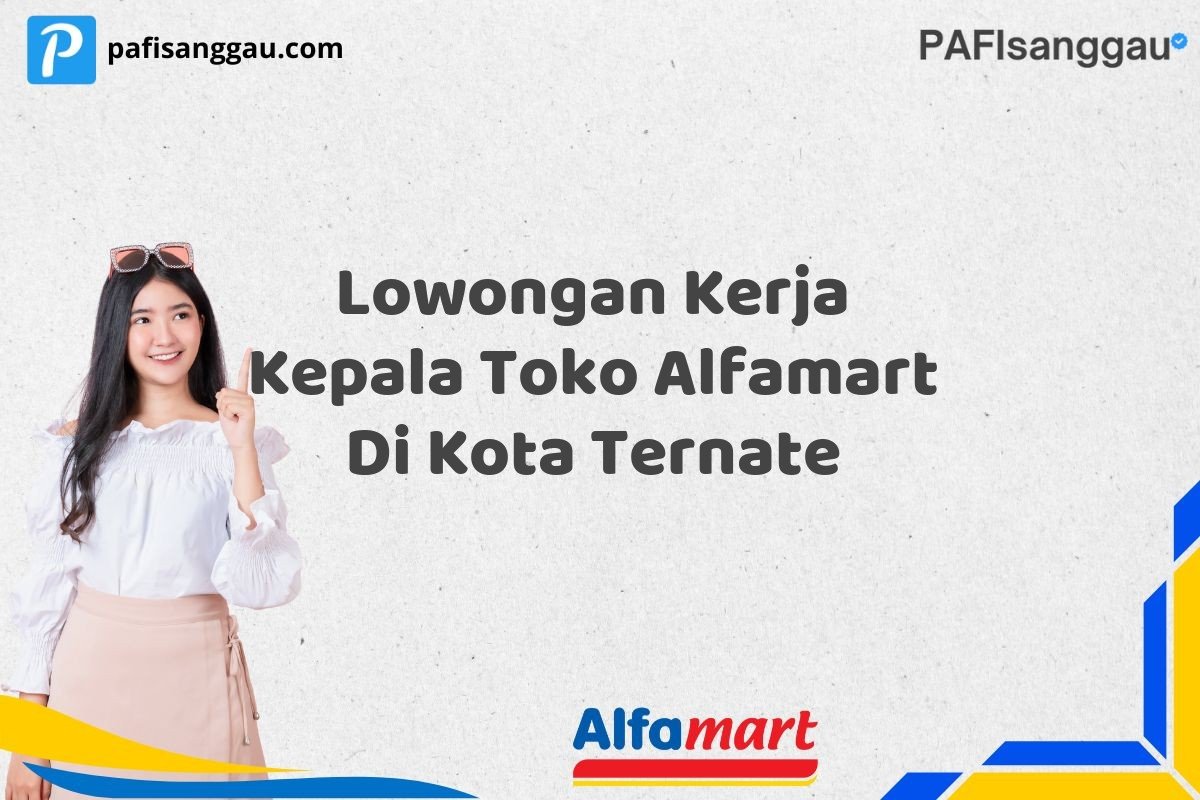 Lowongan Kerja Kepala Toko Alfamart Di Kota Ternate