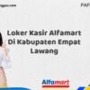 Loker Kasir Alfamart Di Kabupaten Empat Lawang Tahun 2025 (Ayo Bergabung, Daftar Sekarang)