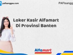 Loker Kasir Alfamart Di Provinsi Banten Tahun 2025 (Ayo Segera Daftar)