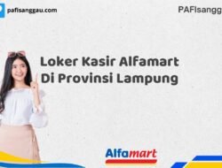 Loker Kasir Alfamart Di Provinsi Lampung Tahun 2025 (Info Penting, Daftar Segera)