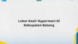 Loker Kasir Hypermart Di Kabupaten Batang Tahun 2026 (Ambil Kesempatan, Segera Daftar)