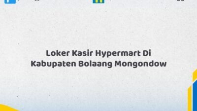 Loker Kasir Hypermart Di Kabupaten Bolaang Mongondow Tahun 2026 (Tunggu Apa Lagi? Daftar Sekarang!)
