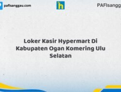 Loker Kasir Hypermart Di Kabupaten Ogan Komering Ulu Selatan Tahun 2026 (Ambil Kesempatan, Segera Daftar)