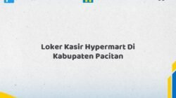 Loker Kasir Hypermart Di Kabupaten Pacitan Tahun 2026 (Ambil Kesempatan, Daftar Sekarang)