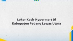 Loker Kasir Hypermart Di Kabupaten Padang Lawas Utara Tahun 2026 (Segera Ambil Kesempatan Ini)