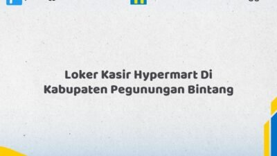 Loker Kasir Hypermart Di Kabupaten Pegunungan Bintang Tahun 2026 (Jangan Lewatkan Kesempatan Ini)