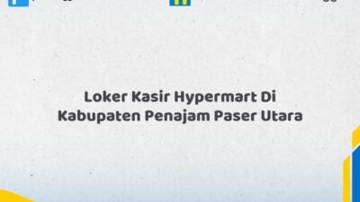 Loker Kasir Hypermart Di Kabupaten Penajam Paser Utara Tahun 2026 (Pendaftaran Terbuka, Segera Daftar)