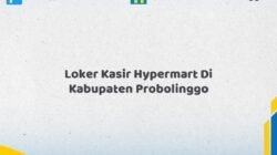 Loker Kasir Hypermart Di Kabupaten Probolinggo Tahun 2026 (Daftar Sekarang)