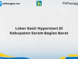 Loker Kasir Hypermart Di Kabupaten Seram Bagian Barat Tahun 2026 (Pendaftaran Terbuka, Segera Ambil Kesempatan)
