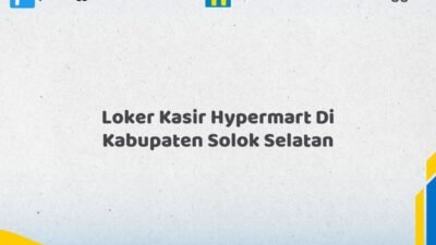 Loker Kasir Hypermart Di Kabupaten Solok Selatan Tahun 2026 (Ambil Kesempatan Ini, Daftar Sekarang)