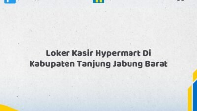 Loker Kasir Hypermart Di Kabupaten Tanjung Jabung Barat Tahun 2026 (Lamar Sekarang dan Jangan Tunda)