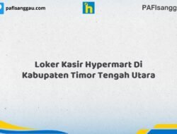 Loker Kasir Hypermart Di Kabupaten Timor Tengah Utara Tahun 2026 (Kesempatan Tidak Akan Datang Dua Kali, Daftar Sekarang)