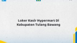 Loker Kasir Hypermart Di Kabupaten Tulang Bawang Tahun 2026 (Segera Daftar Sebelum Tutup)