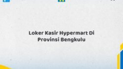 Loker Kasir Hypermart Di Provinsi Bengkulu Tahun 2026 (Jangan Lewatkan Pendaftaran Ini)