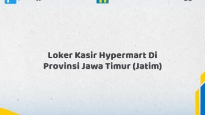 Loker Kasir Hypermart Di Provinsi Jawa Timur (JATIM) Tahun 2026 (Ambil Peluang, Daftar Sekarang)