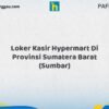 Loker Kasir Hypermart Di Provinsi Sumatera Barat (SUMBAR) Tahun 2026 (Resmi)