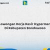 Lowongan Kerja Kasir Hypermart Di Kabupaten Bondowoso Tahun 2026 (Ayo Lamar, Jangan Menunggu Terlalu Lama)