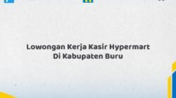 Lowongan Kerja Kasir Hypermart Di Kabupaten Buru Tahun 2026 (Ambil Kesempatan, Segera Daftar)