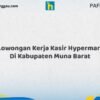 Lowongan Kerja Kasir Hypermart Di Kabupaten Muna Barat Tahun 2026 (Lamar Sekarang dan Jangan Tunda)
