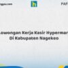 Lowongan Kerja Kasir Hypermart Di Kabupaten Nagekeo Tahun 2026 (Pendaftaran Segera Ditutup)