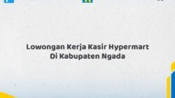 Lowongan Kerja Kasir Hypermart Di Kabupaten Ngada Tahun 2026 (Pendaftaran Terbuka, Segera Daftar)