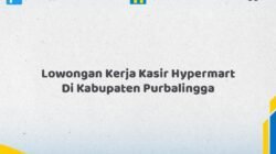 Lowongan Kerja Kasir Hypermart Di Kabupaten Purbalingga Tahun 2026 (Pendaftaran Akan Ditutup Segera)