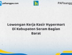 Lowongan Kerja Kasir Hypermart Di Kabupaten Seram Bagian Barat Tahun 2026 (Segera Daftar Sebelum Terlambat)